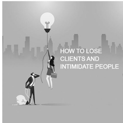 Forrest Marketing Group Blog How to lose clients and intimidate people