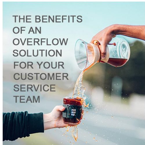 The benefits of an overflow solution for your customer service team