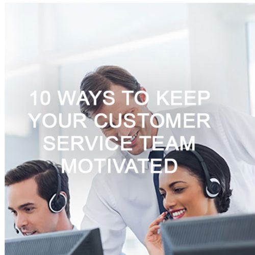 FMG October 2021 Blog - 10 Ways To Keep Your Customer Service Team Motivated 1